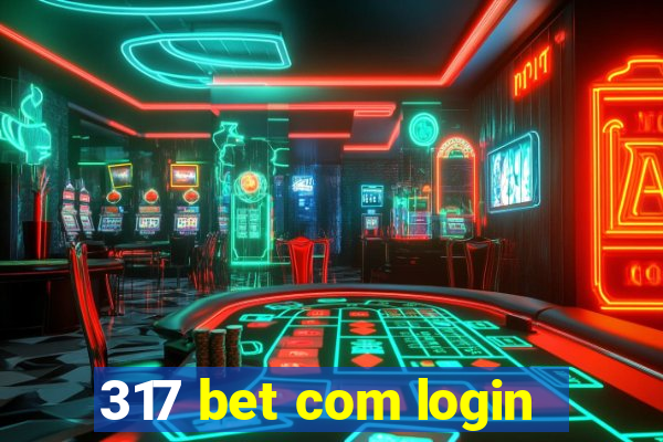 317 bet com login